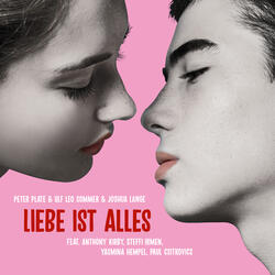 Liebe ist alles (feat. Anthony Curtis Kirby, Steffi Irmen, Yasmina Hempel & Paul Csitkovics)