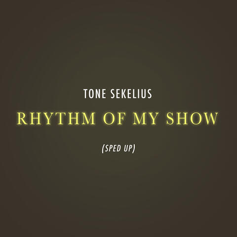Rhythm Of My Show