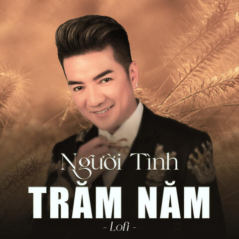 Người Tình Trăm Năm (lofi)