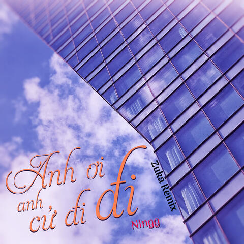 Anh Ơi Anh Cứ Đi Đi