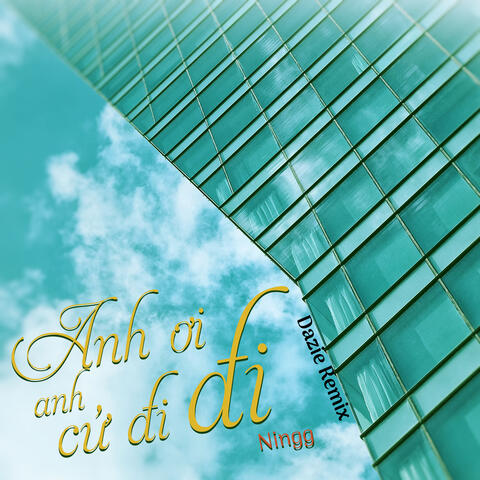 Anh Ơi Anh Cứ Đi Đi