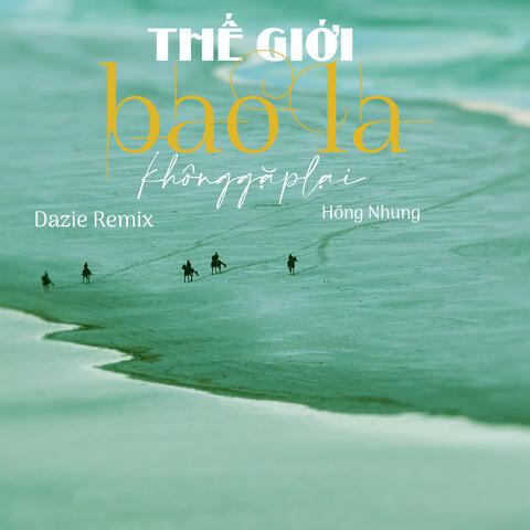 Thế Giới Bao La Không Gặp Lại
