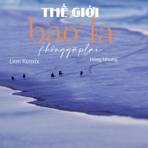 Thế Giới Bao La Không Gặp Lại