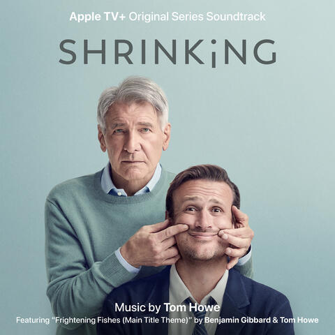 Shrinking: Season 1 (Apple TV+ Original Series Soundtrack)