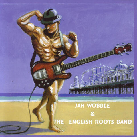 Jah Wobble & The English Roots Band