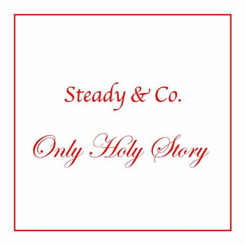 Only Holy Story