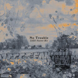 No Trouble