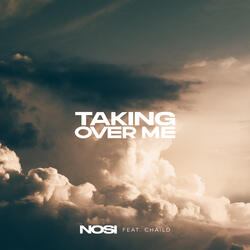 Taking Over Me (feat. CHAILD)