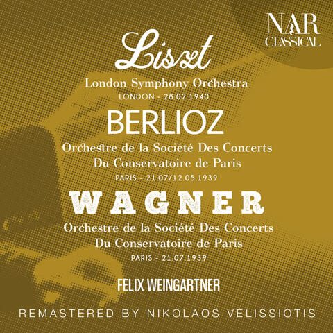 LISZT; WAGNER; BERLIOZ