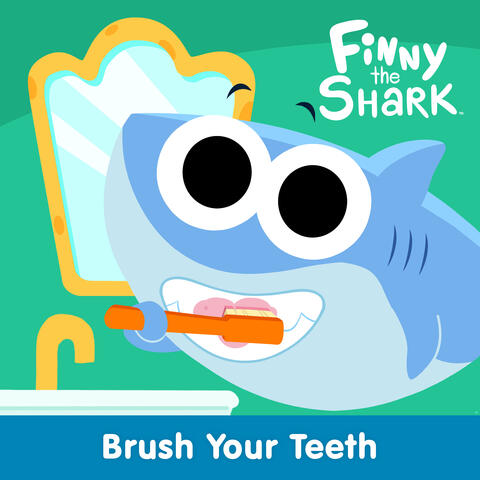 Brush Your Teeth With Finny the Shark