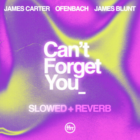 Can’t Forget You (feat. James Blunt)