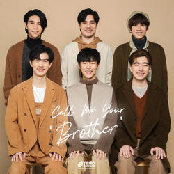 ห้ามใจไม่ไหว (Call Me Your Brother)