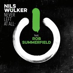 Never Left at All (feat. Rob Summerfield)