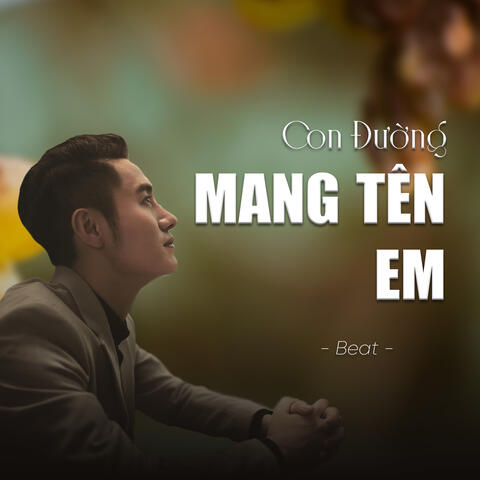 Con Đường Mang Tên Em