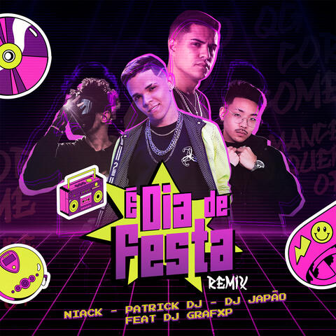 É Dia de Festa (feat. DJ Grafxp)