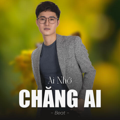 Ai Nhớ Chăng Ai