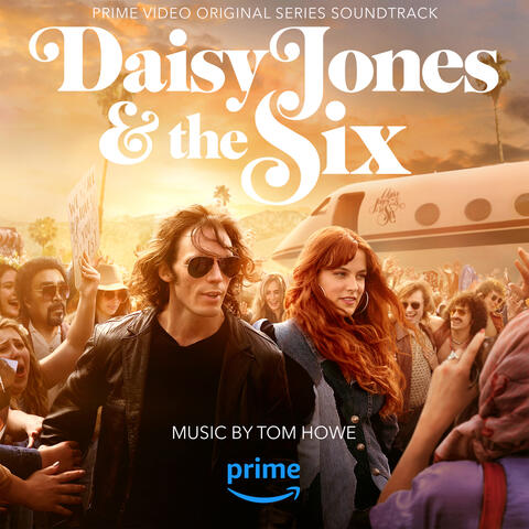 Daisy Jones & The Six (Prime Video Original Series Soundtrack)