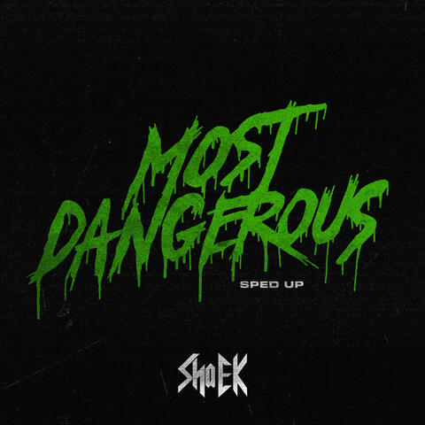 Most Dangerous