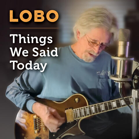 Things We Said Today