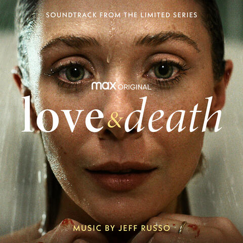 Love & Death (Soundtrack from the HBO® Max Original Limited Series)