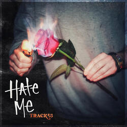 Hate Me