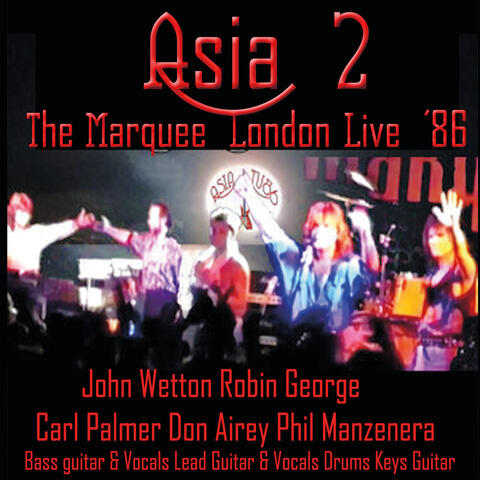 Asia 2: The Marquee London Live '86
