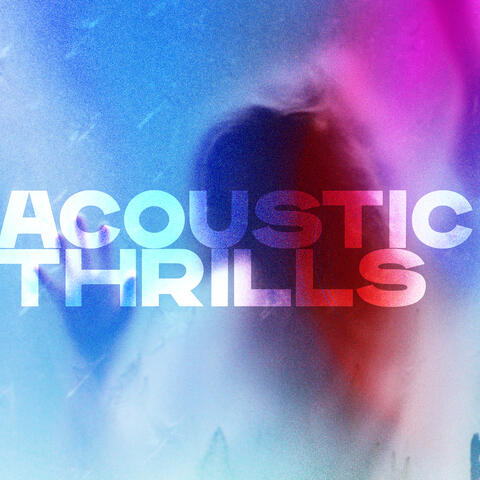 Acoustic Thrills