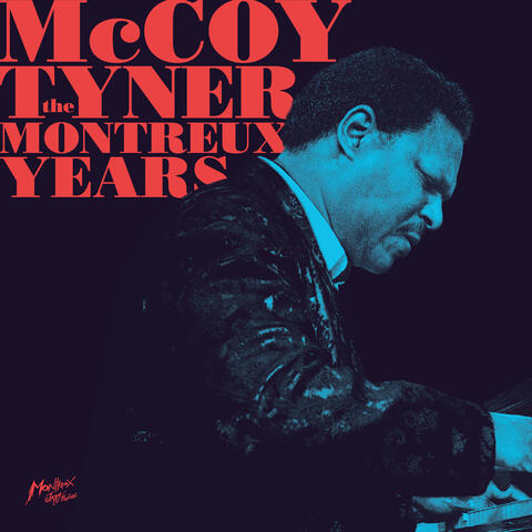 McCoy Tyner - The Montreux Years