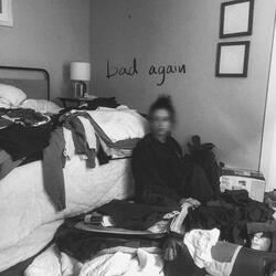 bad again