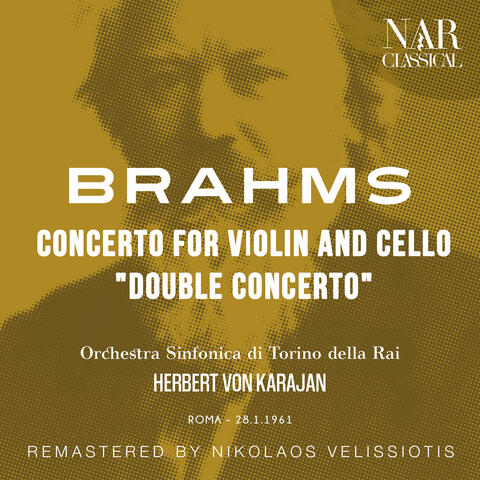 BRAHMS: CONCERTO FOR VIOLIN AND CELLO "Double Concerto"