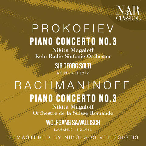 PROKOFIEV: PIANO CONCERTO, No. 3; RACHMANINOFF: PIANO CONCERTO, No. 3;