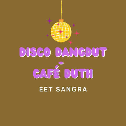 Disco Dangdut - Café Duth