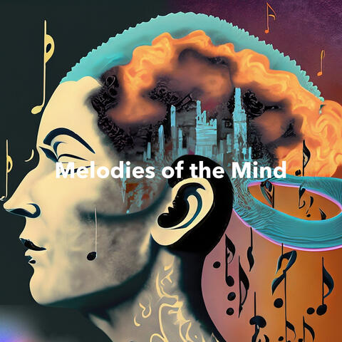 Melodies of the Mind