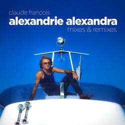 Alexandrie Alexandra (Greg Cerrone Club Mix)