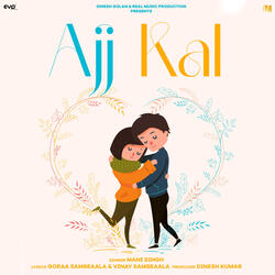 Ajj Kal