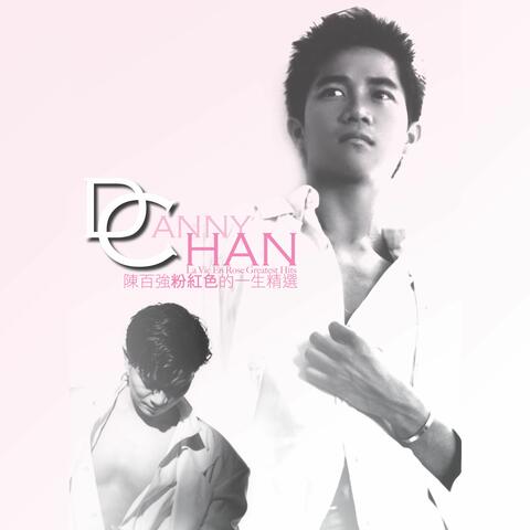 Danny Chan La Vie En Rose Greatest Hits