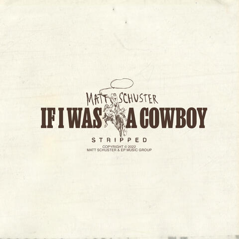 If I Was A Cowboy (Stripped)