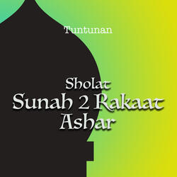Tuntunan Sholat Sunah 2 Rakaat Ashar