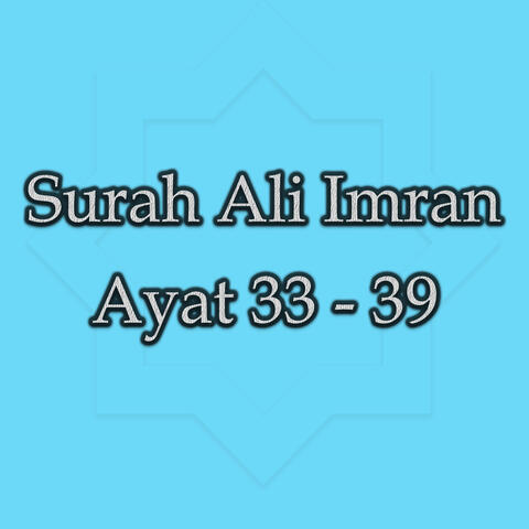 Surah Ali Imran Ayat 33 - 39