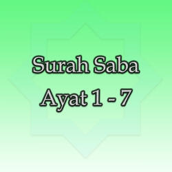 Surah Saba Ayat 1 - 7