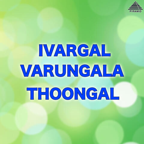 Ivargal Varungala Thoongal (Original Motion Picture Soundtrack)