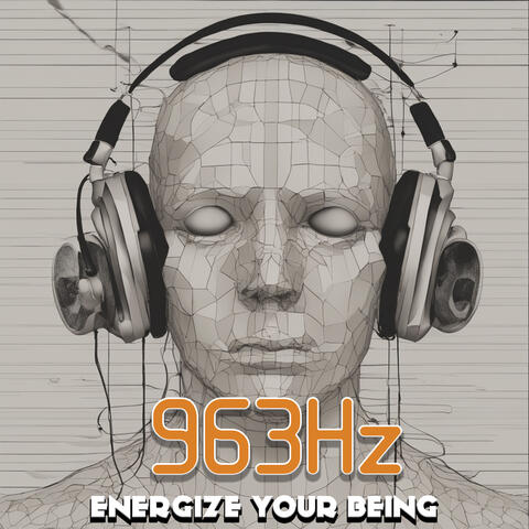 963 Hz: Energize Your Being with Healing Frequencies - Immerse Yourself in the Transformative Power of Solfeggio Frequencies