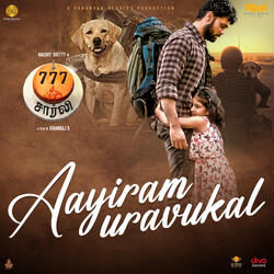 Aayiram Uravukal (From "777 Charlie - Tamil")