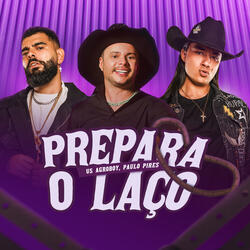 Prepara o Laço
