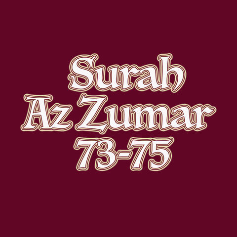 Surah Az Zumar 73-75