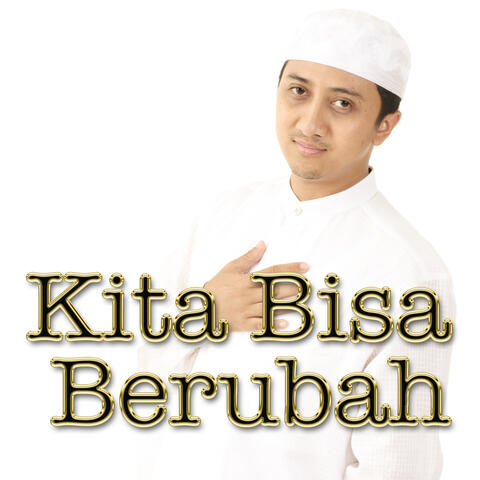 Kita Bisa Berubah