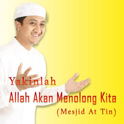 Yakinlah Allah Akan Menolong Kita (Mesjid At Tin) 8
