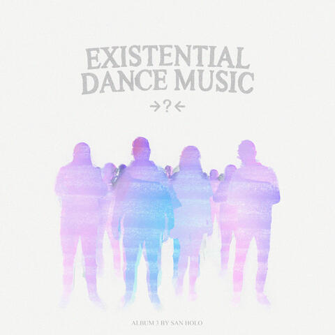 EXISTENTIAL DANCE MUSIC