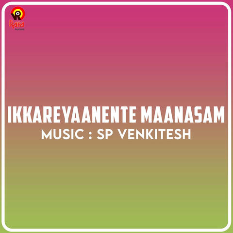 Ikkareyaanente Maanasam