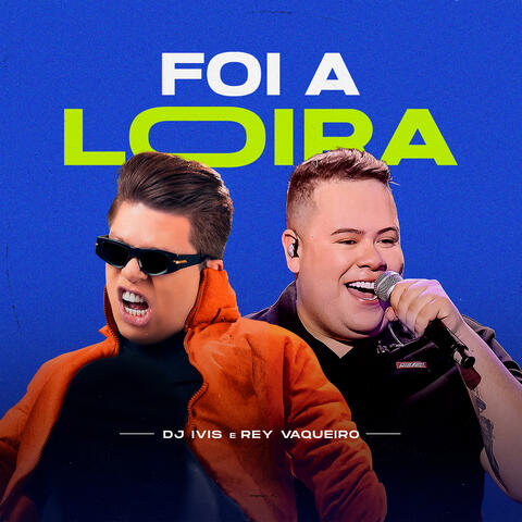 Foi a Loira